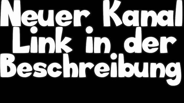 NEUER KANAL LINK IN DER BESCHREIBUNG!!!!! смотреть онлайн