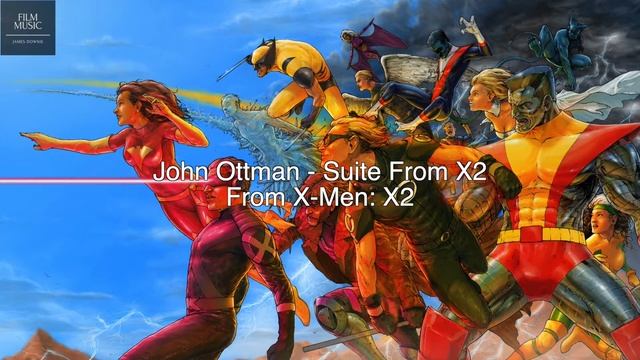 John Ottman - Suite From X2 (X-Men: X2 OST) смотреть онлайн