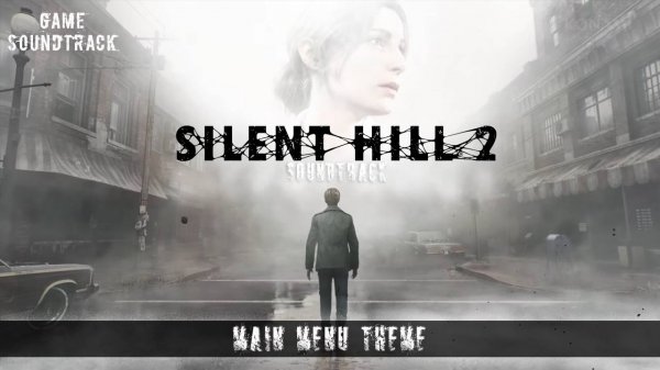 Silent Hill 2 Remake (2024) - Main Menu Theme