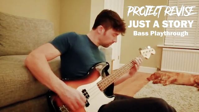 Project Revise - Just a Story (Bass Playthrough) смотреть онлайн