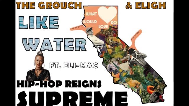 The Grouch & Eligh - Like Water Ft. Eli-Mac смотреть онлайн