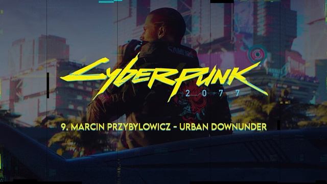 Cyberpunk 2077 Original Score CD2 смотреть онлайн