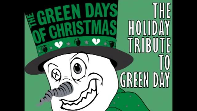 Welcome To Paradise - The Green Days of Christmas: The Holiday Tribute To Green Day смотреть онлайн