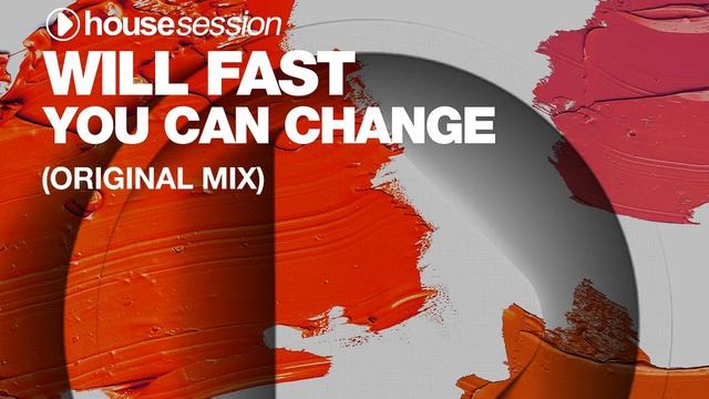 Will Fast - You Can Change (Original Mix) смотреть онлайн