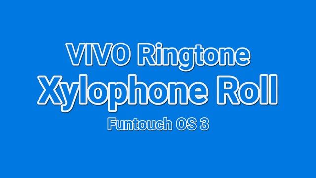 Vivo Ringtone - Xylophone Roll смотреть онлайн