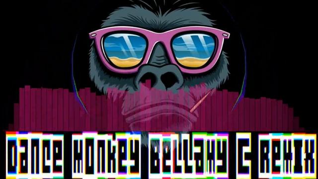 Tones And I - DANCE MONKEY (BellamyC Remix) смотреть онлайн