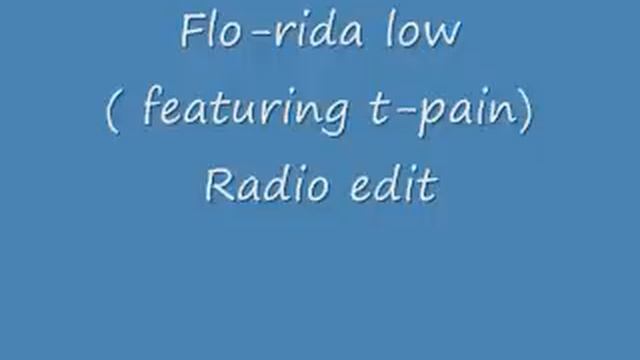 Flo Rida - Low Ft. T-pain (Radio Edit)