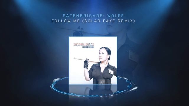 Follow Me (Remix By SOLAR FAKE) ― Original By PATENBRIGADE: WOLFF