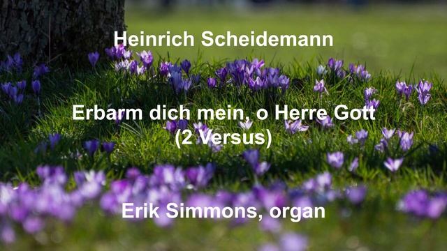 Heinrich Scheidemann- Erbarm dich mein, o Herre Gott (2 Versus) смотреть онлайн