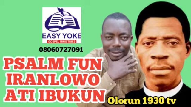 Psalm Fun Iranlowo ati Ibukun by Evang. James Adeniyi a.k.a Kinikinse Olorun 1930 смотреть онлайн
