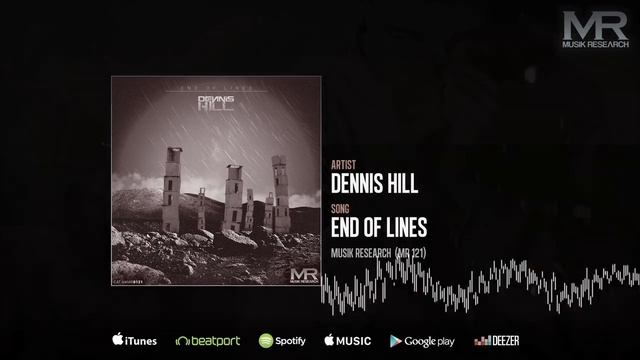 Dennis Hill - "End Of Lines" [preview] - Musik Research [MR-121] смотреть онлайн
