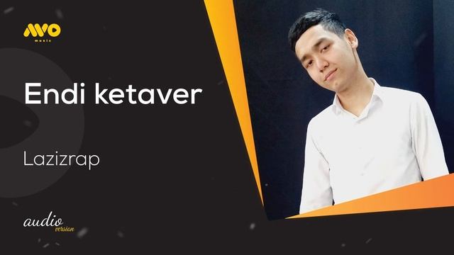 Lazizrap - Endi Ketaver (audio Version)