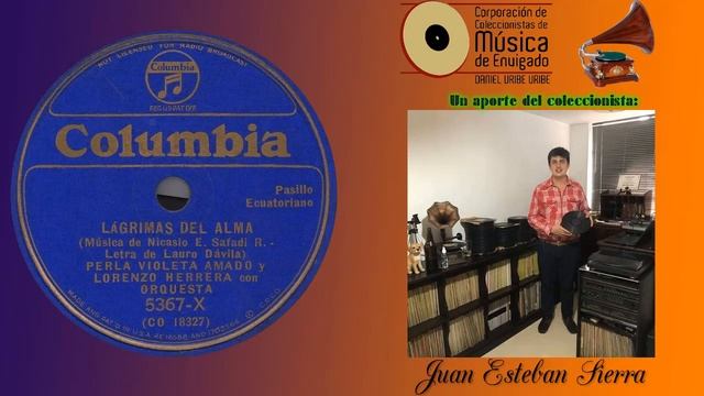 LAGRIMAS DEL ALMA - PERLA VIOLETA AMADO Y LORENZO HERRERA - Pasillo (Lauro Davila - Nicasio Safadi) смотреть онлайн