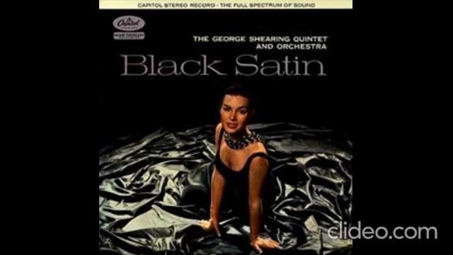 George Shearing - Black Satin (1956) смотреть онлайн