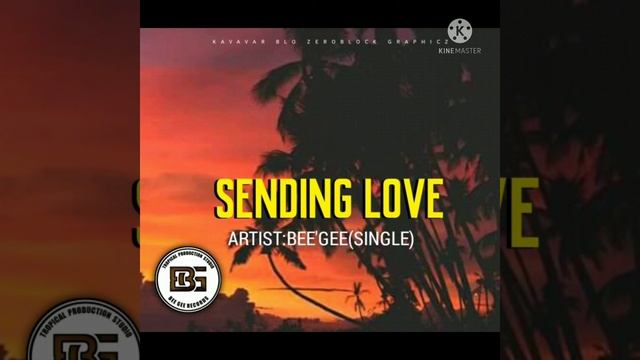 Sending Love(2021)Png Music_Bee'Gee Bwoy(Single)@BG RECORDS смотреть онлайн