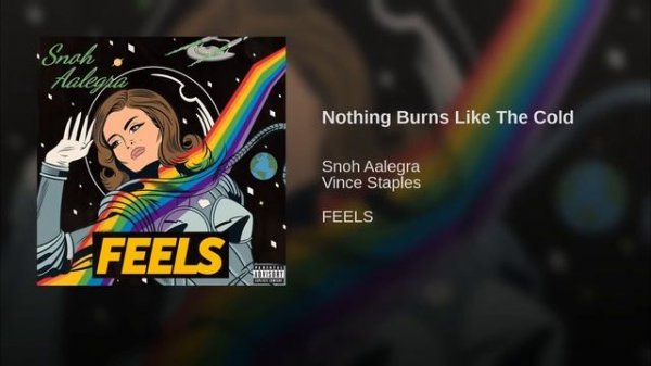 Nothing Burns Like The Cold - Snoh Aalegra
(Phone XS/XS Max - Theme Song)