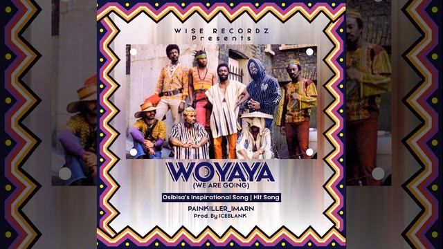 Painkiller Imarn - Woyaya (We are Going) - Osibisa 's Inspirational Hit inspirational Song cover . смотреть онлайн