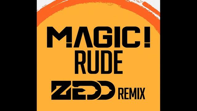 Rude - MAGIC! (Zedd Remix) (+Download/Descarga Link)