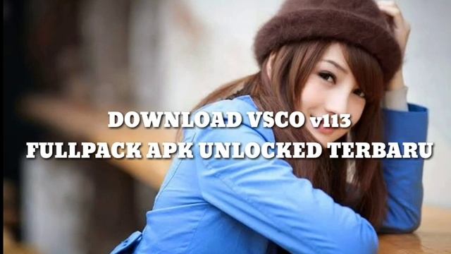 VSCO FULLPACK APK V113 смотреть онлайн