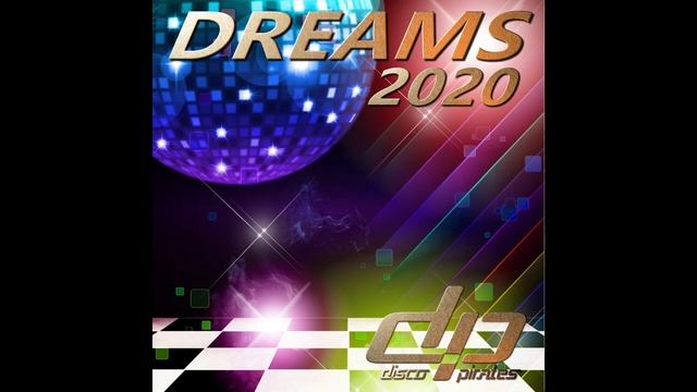 Dreams 2020 - Fleetwood Mac (cover) (Disco Deluxe Remix) Disco Pirates смотреть онлайн