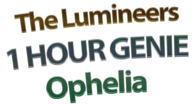 Ophelia - The Lumineers (One Hour Version)