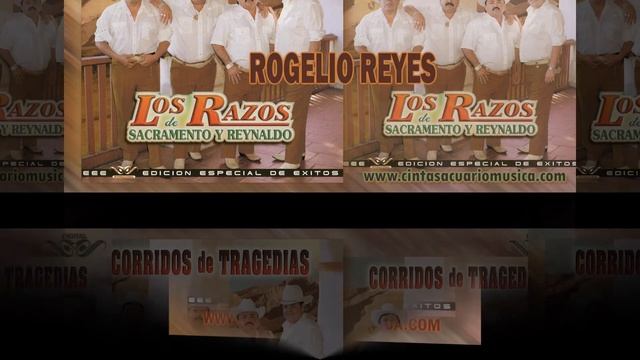 Rogelio Reyes - Los Razos de Sacramento y Reynaldo - Corridos de Tragedias - Disco Oficial смотреть онлайн