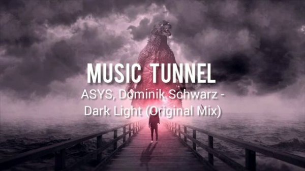 ASYS, Dominik Schwarz - Dark Light (Original Mix) [Music Tunnel Release]