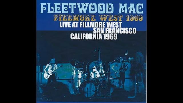 Fleetwood Mac 1969 01 17 Fillmore West SF смотреть онлайн