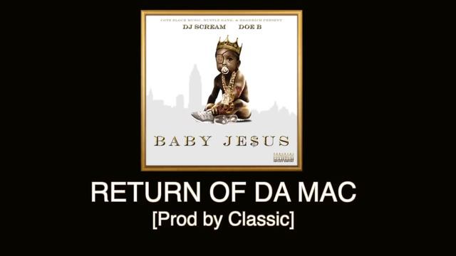 Doe B - Return of da Mac [Prod by Classic] Baby Je$us смотреть онлайн