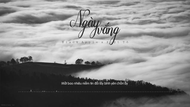 Ngày Vắng - Ngày Vắng - Black Apple Ft Kiệt Tô 「Lyrics」 смотреть онлайн
