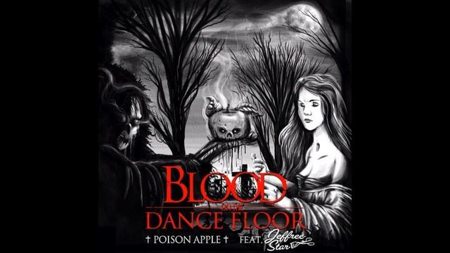Poison Apple - Blood on the Dance Floor (ft. Jeffree Star) смотреть онлайн