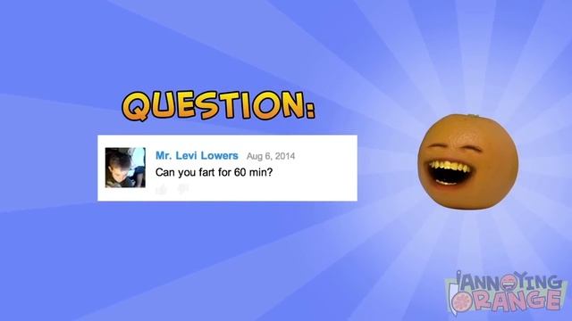 Annoying Orange - Ask Orange #15: Farts are Funny! смотреть онлайн