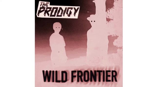 The Prodigy - Wild Frontier (Jesse and the Wolf remix) смотреть онлайн
