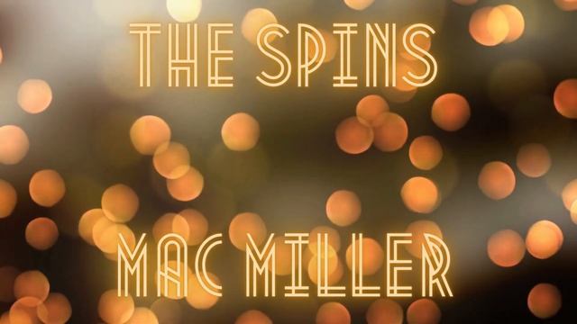 The Spins - Mac Miller смотреть онлайн