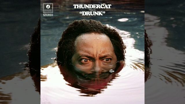 Thundercat Drunk Full Album