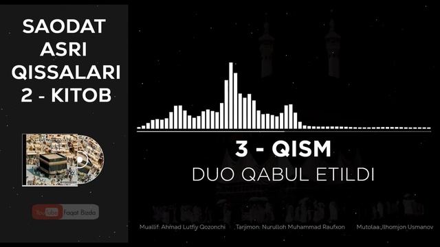 SAODAT ASRI QISSALARI 2-KITOB, 3-QISM - DUO QABUL ETILDI