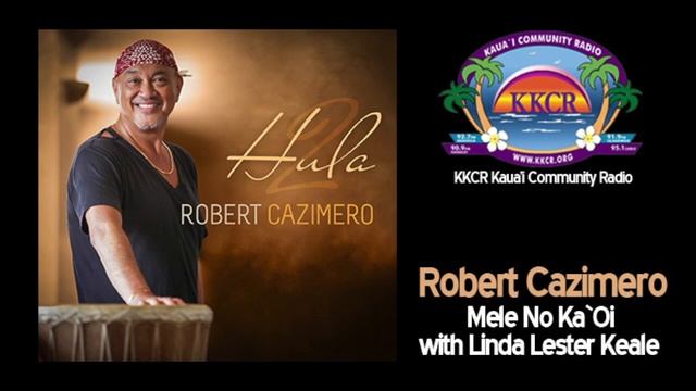 Robert Cazimero KKCR Interview - Part 1 смотреть онлайн