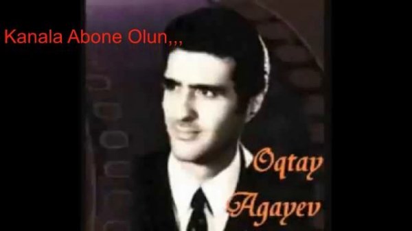 Oqtay Agayev - Sen ey usaqliq (Serikli Cörek)