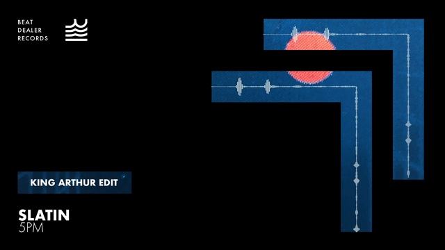 SLATIN - 5PM (King Arthur Edit) смотреть онлайн