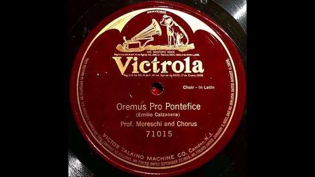 Oremus Pro Pontifice - Sung by the last castrato Alessandro Moreschi, Sistine Chapel, Vatican 78rpm смотреть онлайн