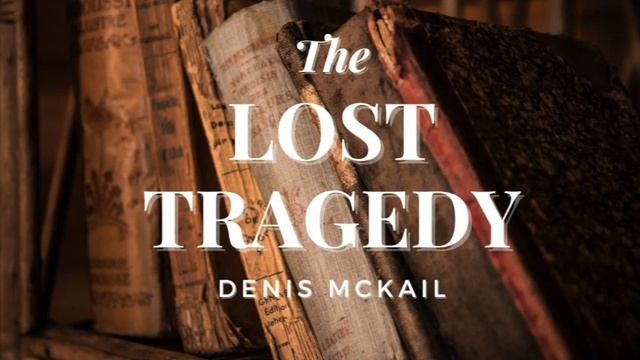 The Lost Tragedy by Dennis McKail #audiobook смотреть онлайн