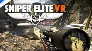 Sniper elite VR (прохождение 2⧸2)