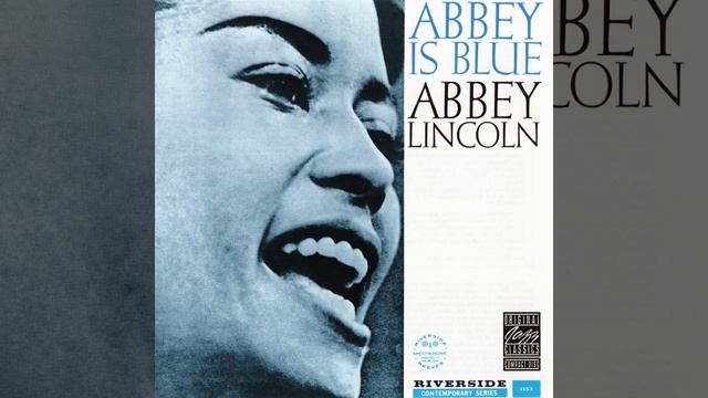 Abbey Lincoln & Kenny Dorham - 1959 - Abbey Is Blue - 03 - Let Up смотреть онлайн