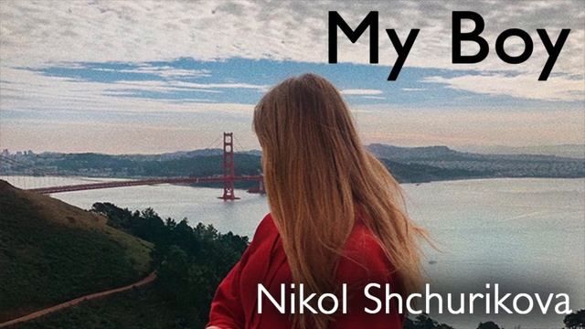 MY BOY - BILLIE EILISH (COVER BY SHCHURIKOVA NIKOL) смотреть онлайн