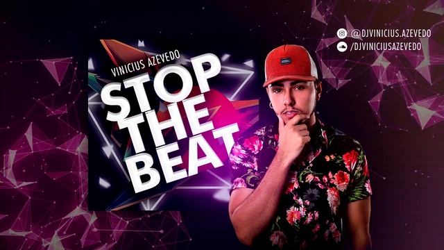 Music Set #35 Vinicius Azevedo | Stop The Beat смотреть онлайн