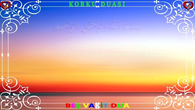 Korku Duası  Bebekler Için Korku Duası Korku Duası Okunuşu Korku, Sıkıntı Vesvese Için Okunan Duala