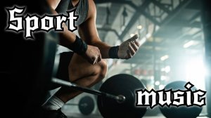 Super music for sports/training/motivation #1. Супер музыка для спорта/тренировок/мотивации #1