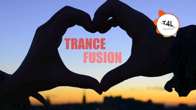 Trance Fusion | Compiled by Dj Andy Mac | mixed by T4L смотреть онлайн