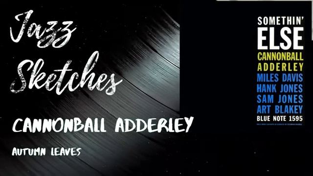Cannonball Adderley · Autumn Leaves