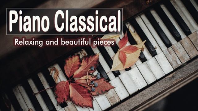 Masterpieces Classical Solo Piano | Soothing Piano | @MithaLu-Music смотреть онлайн